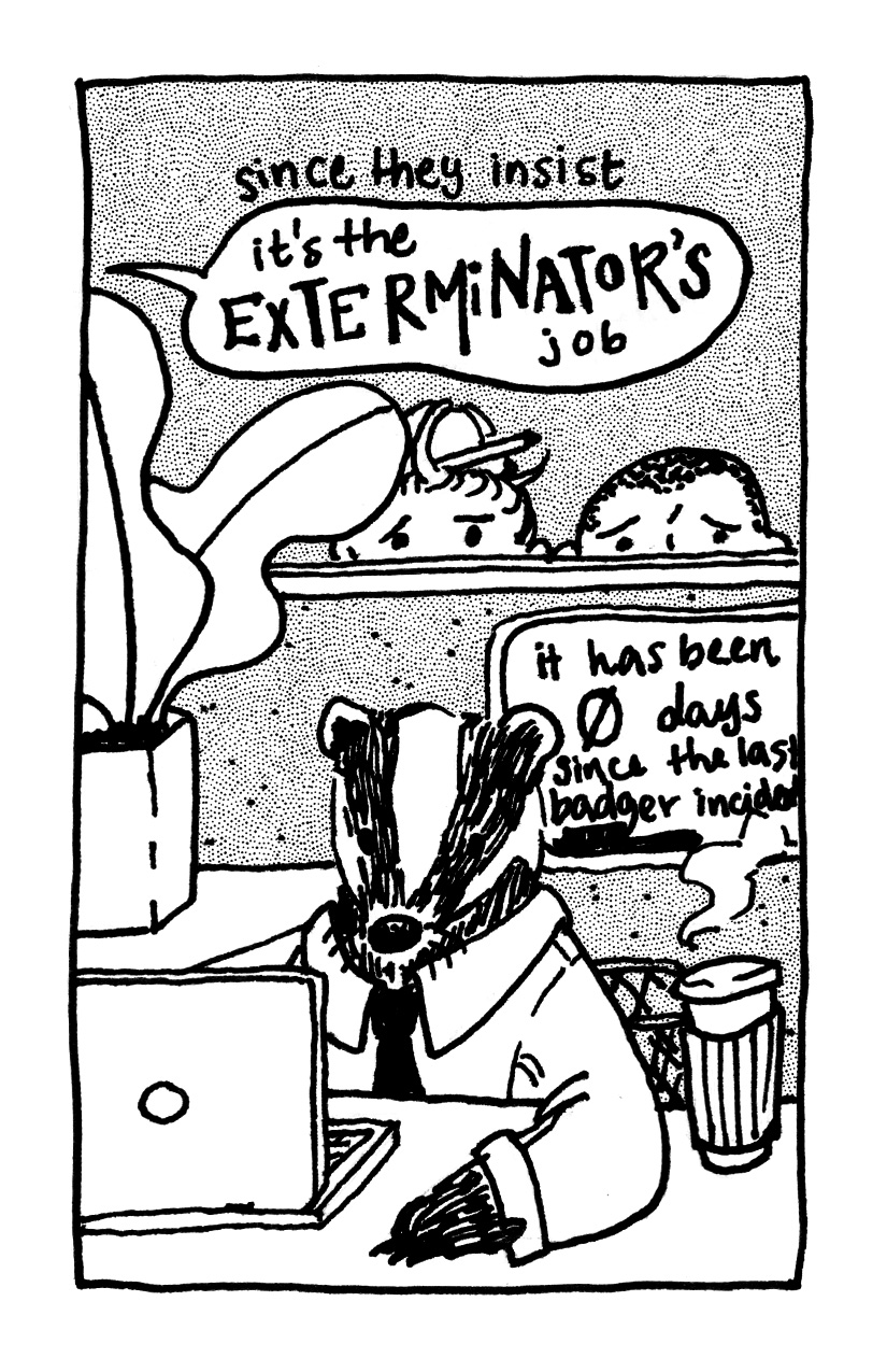 A badger working at a laptop and the text Since they insist it's the exterminator's job